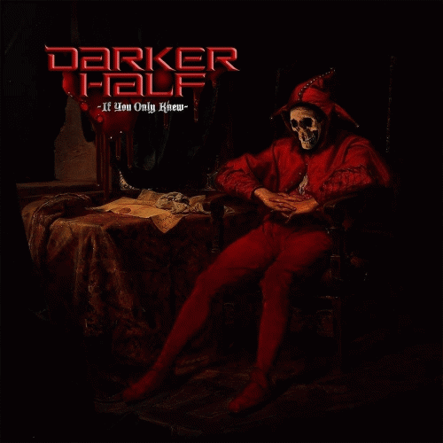 Darker Half : If You Only Knew
